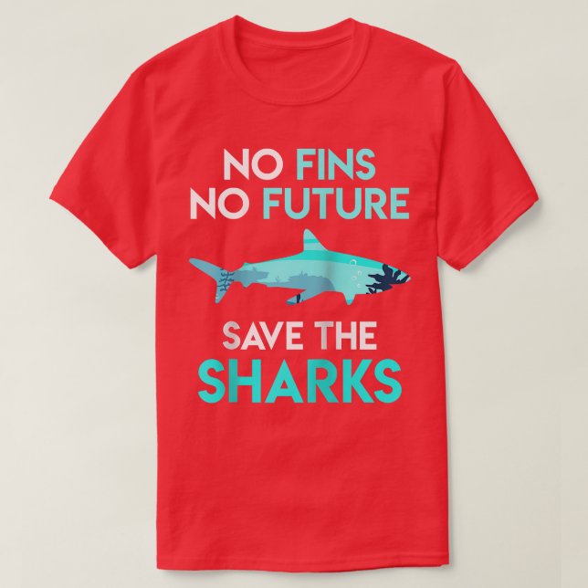 T-shirt Shark protection No Fins no Future Save the Sharks (Design devant)