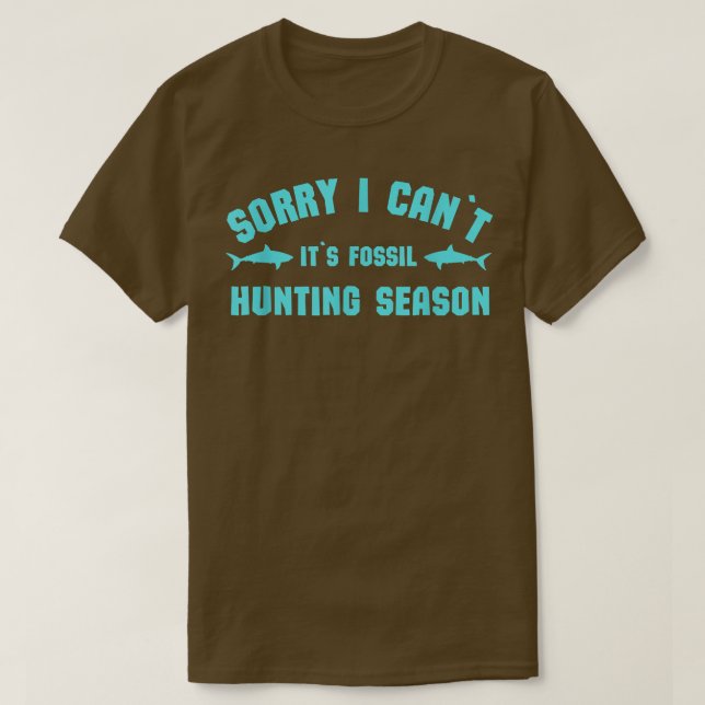 T-shirt Shark Teeths Fossil HunterSorry I Cant its Fossil  (Design devant)