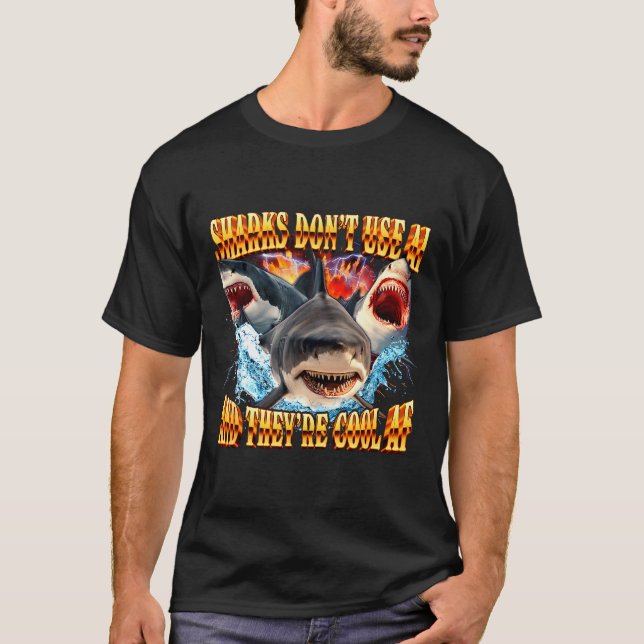 T-shirt Sharks Don't Use Ai And They're Cool Af  (Devant)