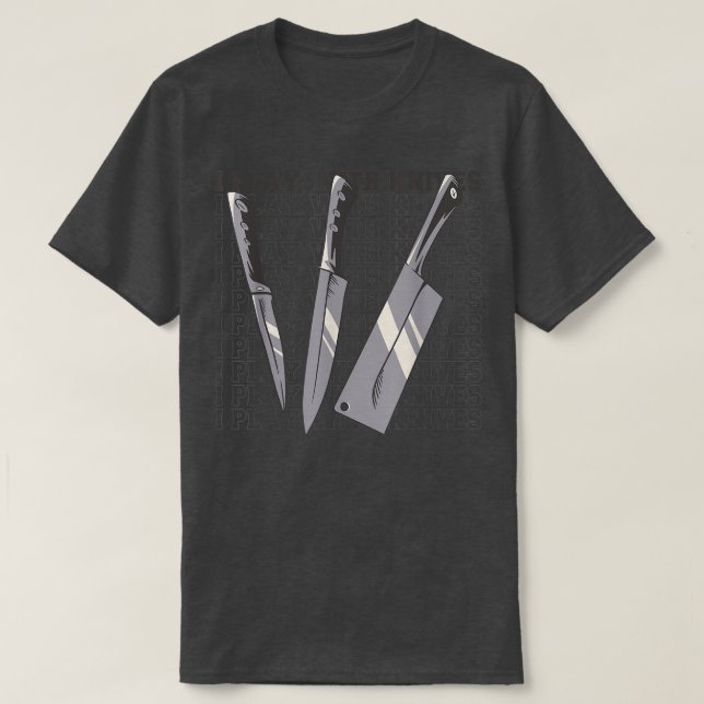 T-shirt Sharp I Jouer avec couteaux Chef Cuisine Knife Com (Design devant)