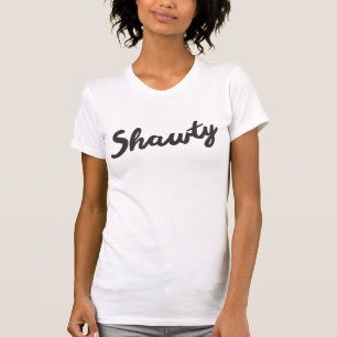 T-SHIRT SHAWTY
