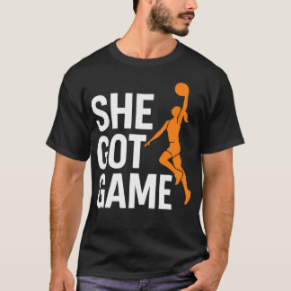 T-shirt She Got Game Basketball Girl Dunk Empowerment Athl