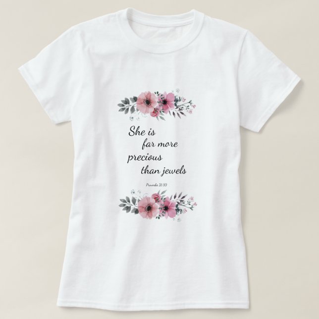 T-shirt She is Far More Precious Than Jewels (Design devant)