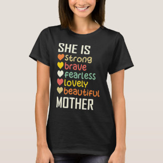 T-shirt She Is Strong Brave Fearless Lovely Mother Gift