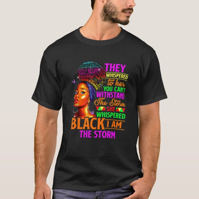 T-shirt She Whispered Back I Am The Storm Black History Mo (Devant)