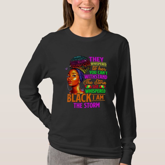 T-shirt She Whispered Back I Am The Storm Black History Mo (Devant)