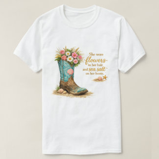 T-shirt she wore flawers  – Floral Cowboy Boot Beach 