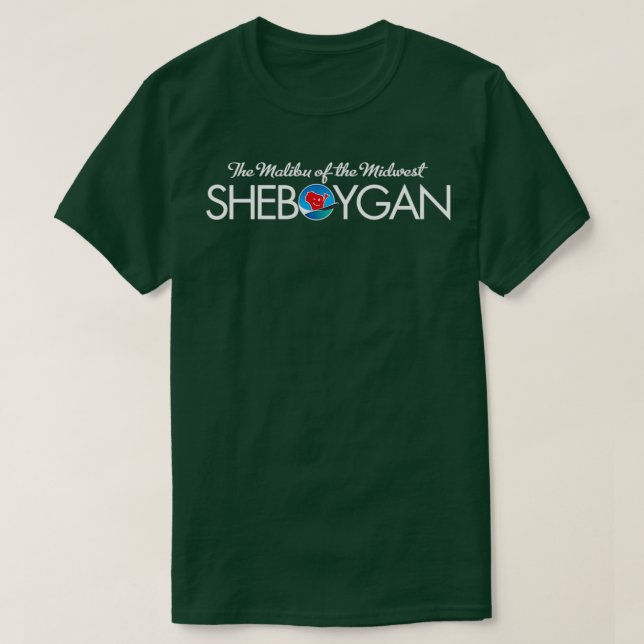 T-shirt Sheboygan Le Malibu du Midwest (Design devant)