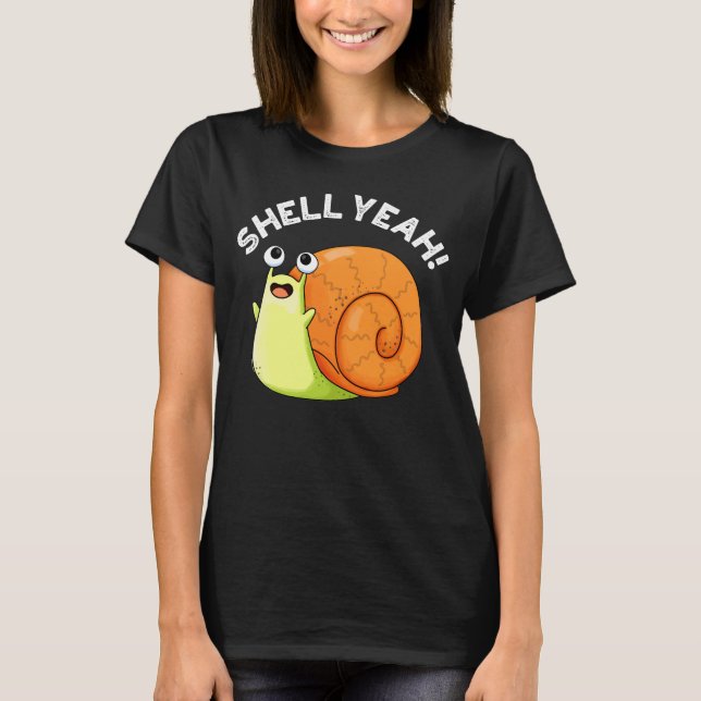 T-shirt Shell Ouais Funny Snail Pun Dark BG (Devant)