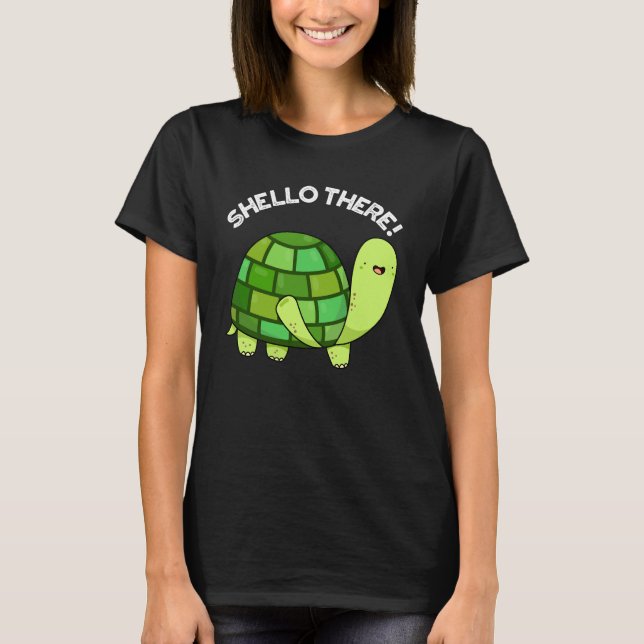 T-shirt Shello There Funny Tortoise Pun Dark BG (Devant)
