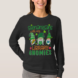 T-shirt Shenanigans Avec Ma Bibliothèque Gnomies St patric