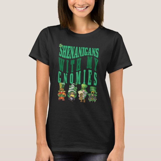 T-shirt Shenanigans Avec Mes Gnomes St Patrick's Day St Pa (Devant)