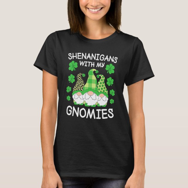 T-shirt Shenanigans Avec Mes Gnomies Jour de la Saint Patr (Devant)