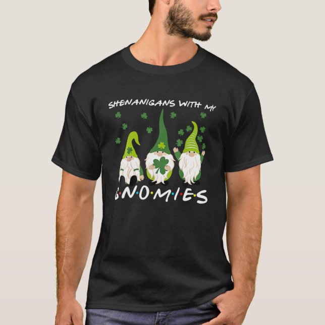 T-shirt Shenanigans Avec Mes Gnomies Shamrock St Patrick's (Devant)