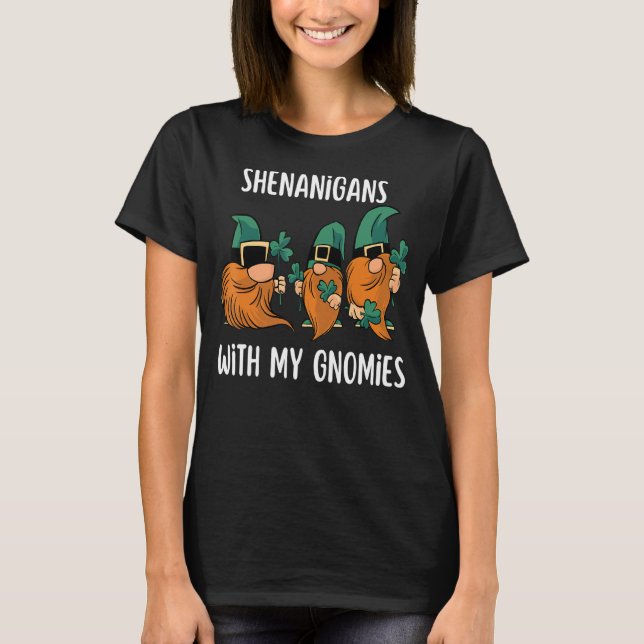 T-shirt Shenanigans Avec Mes Gnomies St Patrick S Day Gnom (Devant)