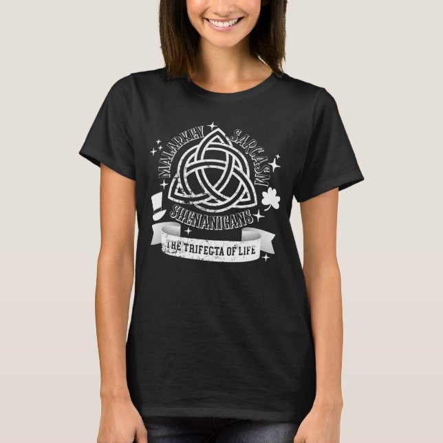 T-shirt Shenanigans Malarkey Le trifecte de la vie (Devant)