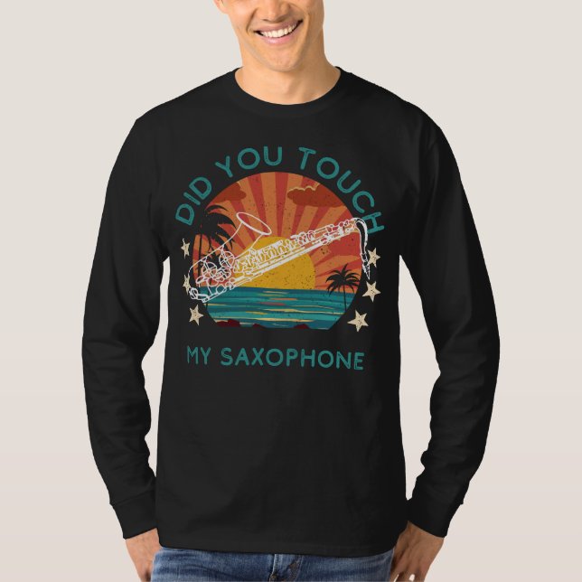 T-shirt Shenanigans Saxy : Avez-Vous Touché Mon Saxophone  (Devant)