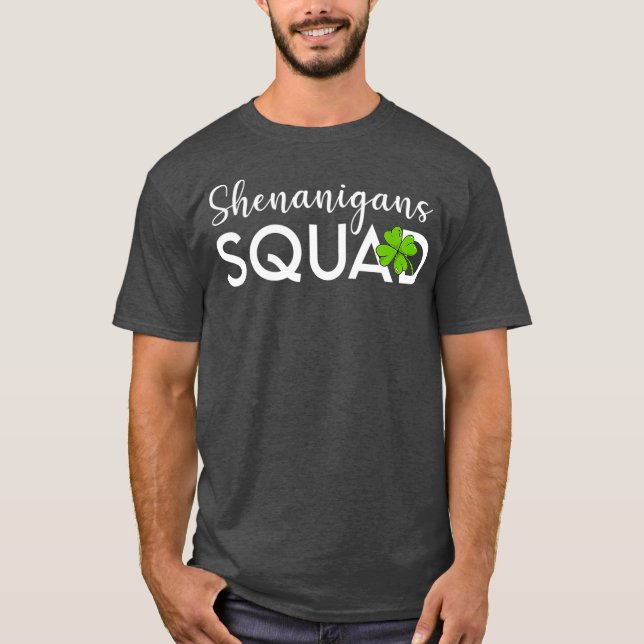 T-shirt Shenanigans Squad Saint Patricks Day Lucky (Devant)