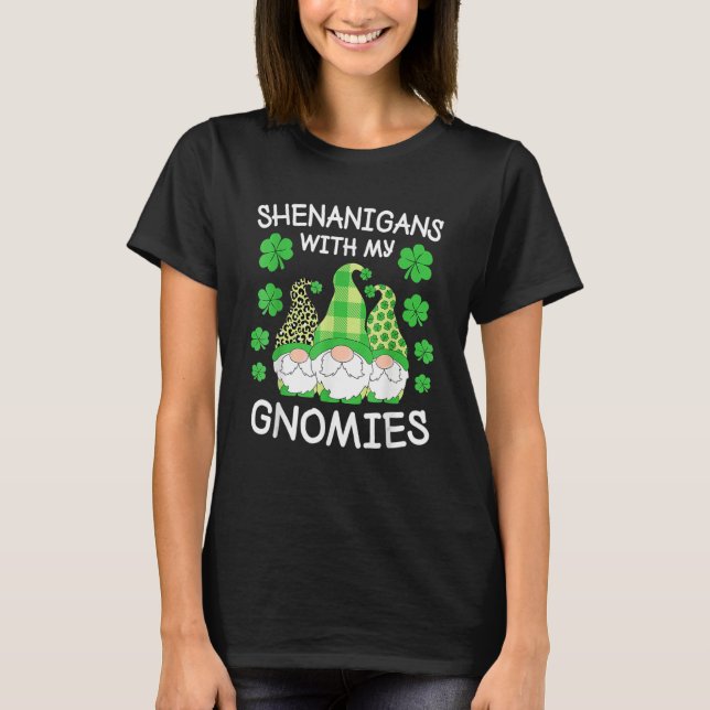 T-shirt Shenanigans With My Gnomies St Patrick's Day Gnome (Devant)