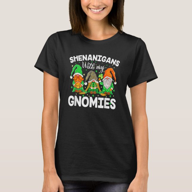 T-shirt Shenanigans With My Gnomies St Patrick's Day Gnome (Devant)