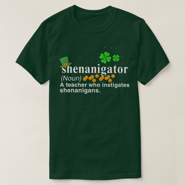 T-shirt Shenanigator Un Enseignant Qui Instigue Les Shenan (Design devant)