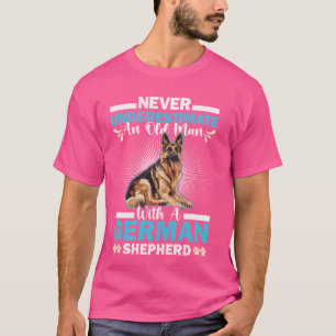 T-shirt Shepherd Dog JAMAIS SOUS-ESTIMER UN ANCIEN ALLEMAN