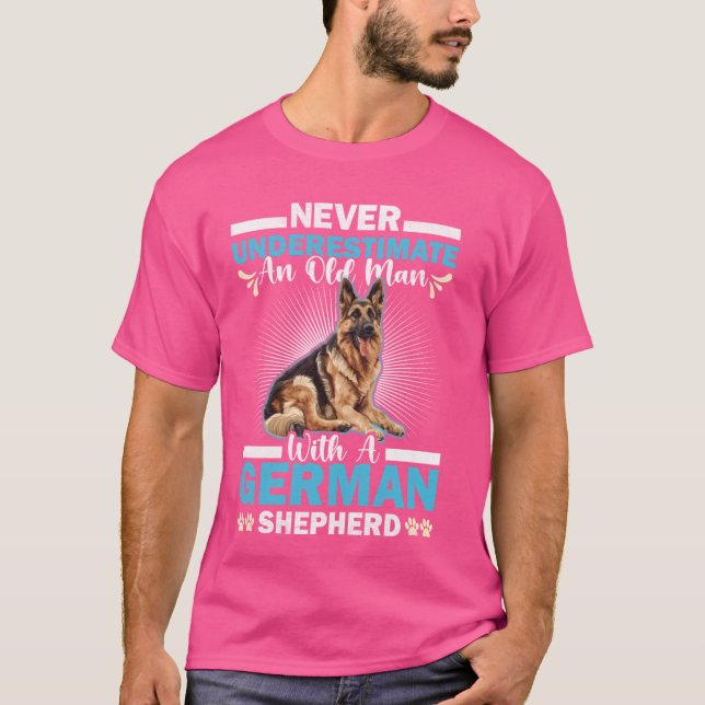 T-shirt Shepherd Dog JAMAIS SOUS-ESTIMER UN ANCIEN ALLEMAN (Devant)