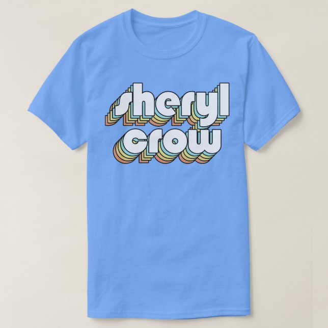 T-shirt Sheryl Crow Retro Typographie arc-en-ciel style dé (Design devant)