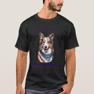 T-shirt Shetland Sheepdog Ma Fourrure D'Indépendance 4 Jui