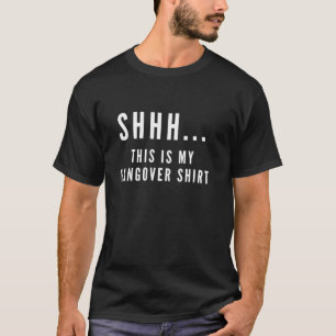 T-shirt Shhh C'Est Ma Chemise De Main Drôle À Boire Sh