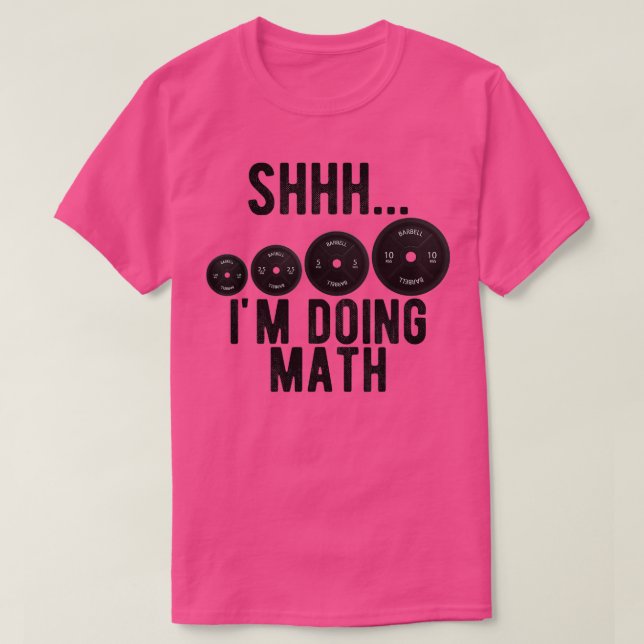 T-shirt Shhh Je Fais Math Poids Lifting Exercice Gym Moti (Design devant)