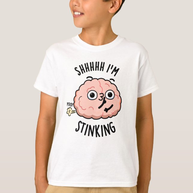 T-shirt Shhh je puise drôle Cerveau Fart Pun (Devant)