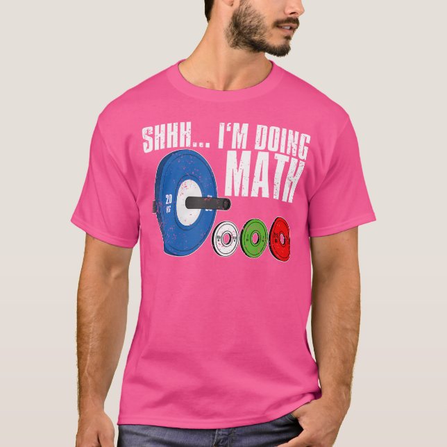 T-shirt Shhh Je Suis En Train De Faire De L'Exercice Math  (Devant)