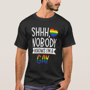 T-shirt Shhh Personne ne sait que je suis un Gay pride gay