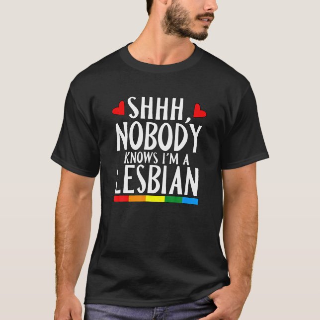 T-shirt Shhh Personne ne sait que je suis une Lesbienne Pr (Devant)
