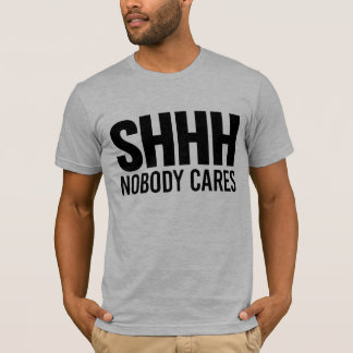 T-shirt Shhh personne ne s'inquiète