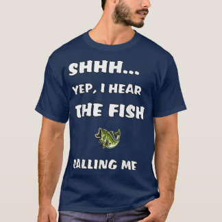 T-shirt Shhh Yep J'Entends Le Poisson Qui M'Appelle Pêche 