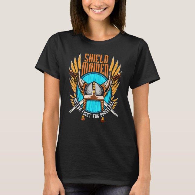 T-shirt Shield Maiden Nous Pouvons Combattre Pour Nous-Mêm (Devant)