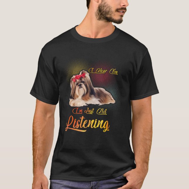 T-shirt Shih Tzu Je T'Entends Je N'Écoute Pas (Devant)