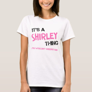 T-shirt Shirley ce que vous ne comprendriez pas nom