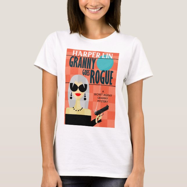 T-shirt SHIRT Granny Goes Rogue par Harper Lin Book Cover (Devant)