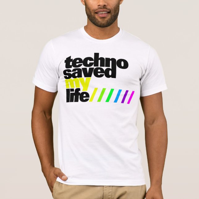 T-shirt Shirt - techno saved my LIFE 1 (Devant)
