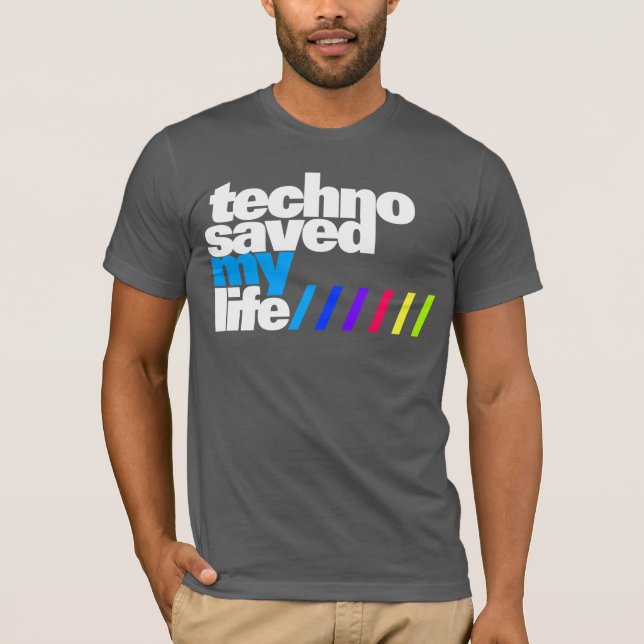 T-shirt Shirt - techno saved my LIFE 2 (Devant)