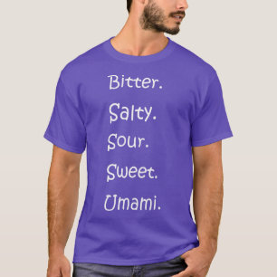 T-shirt Shirt With All Flavors - Bitter, Salty, Sour, Swee