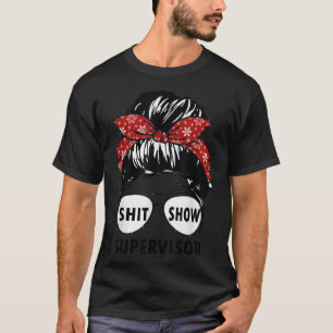 T-shirt Shitshow Amusant Superviseur Pour Enseignant, Femm