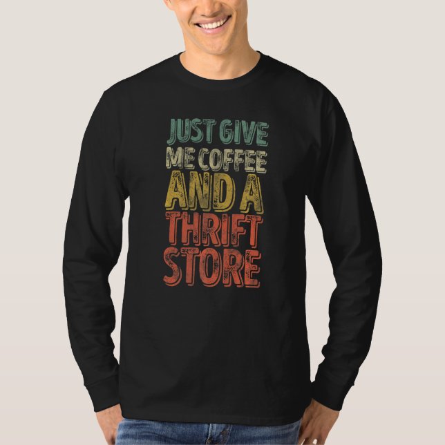 T-shirt Shopping Donne-Moi Juste Du Café Et Une Éthrift St (Devant)