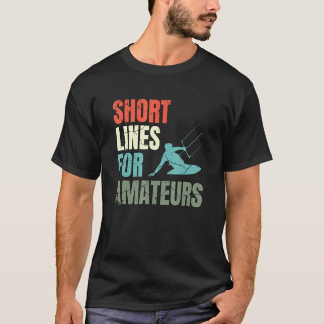 T-shirt Short Lines For Amateurs Kiteboarding Kitesurfing  (Devant)