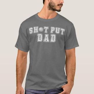 T-shirt Shot Put Dad Shot Putter Dad Shot Put Father boy f