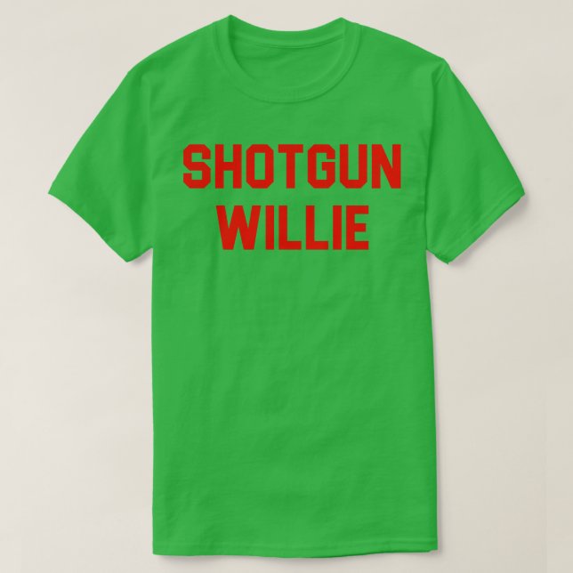 T-shirt Shotgun Willie (Design devant)