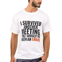 Should've Been An Email" - Funny Office Humor